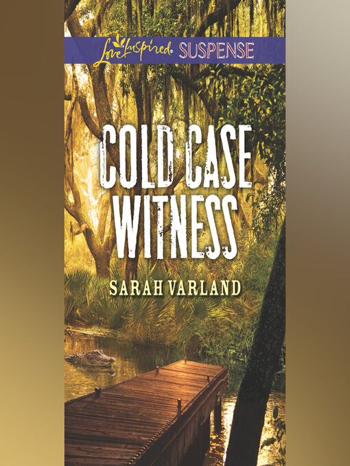 Title details for Cold Case Witness by Sarah Varland - Wait list
